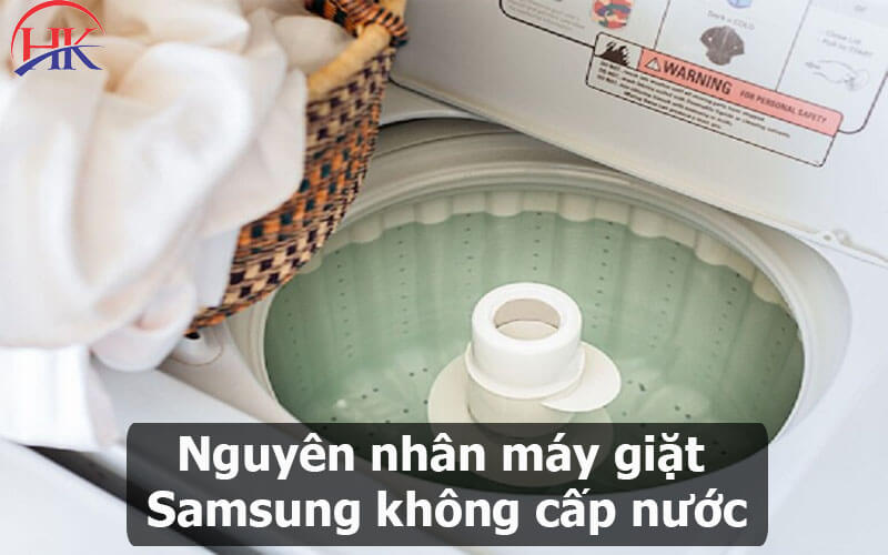 Nguyên nhân máy giặt Samsung không cấp nước