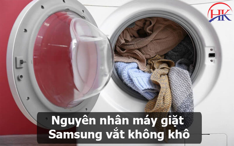 Nguyên nhân máy giặt Samsung vắt không khô