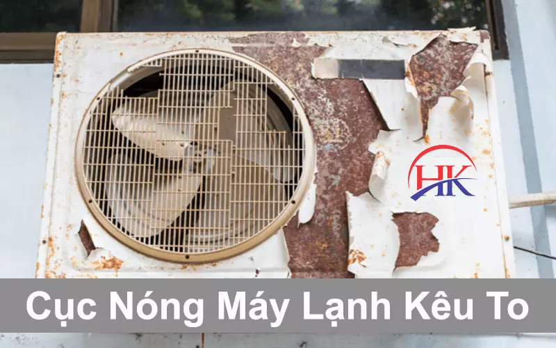 Cục Nóng Máy Lạnh Kêu To