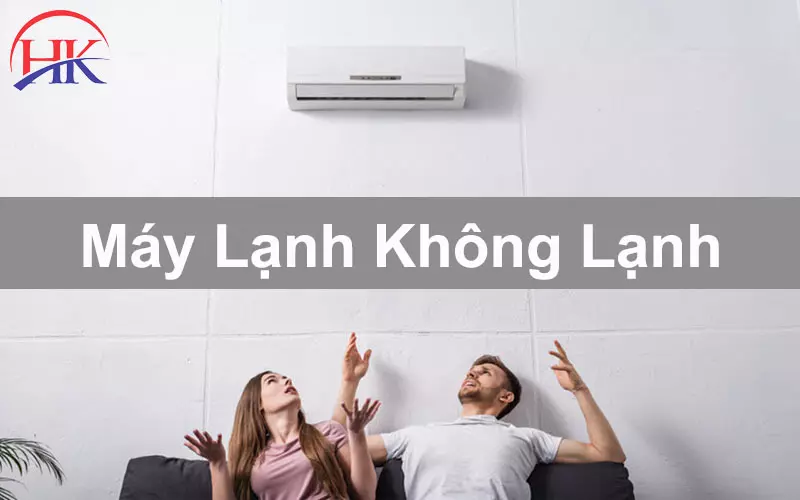 Vì Sao Máy Lạnh Không Lạnh ? 10 Cách Tự Khắc Phục Tại Nhà Máy Lạnh Không Lạnh