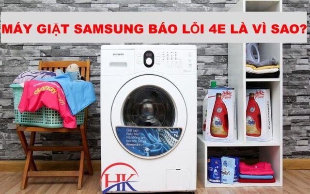 máy giặt samsung báo lỗi 4e