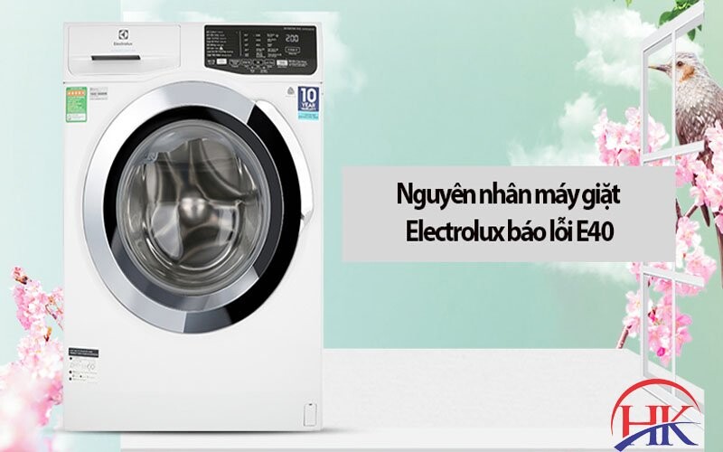 nguyên nhân máy giặt elec báo lỗi e40