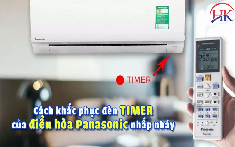 Cảnh Báo! Điều Hòa Panasonic Nháy Đèn Timer Để Lâu Có Sao Không? Cách khắc phục điều hòa Panasonic nháy đèn Timer