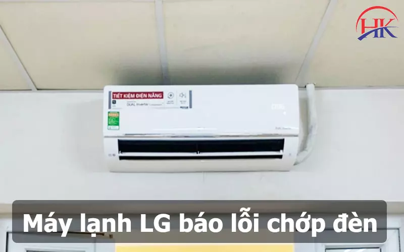 Bí Mật Sửa Máy Lạnh LG Báo Lỗi Chớp Đèn Tận Nhà Siêu Tiết Kiệm! Điều hòa Lg báo lỗi chớp đèn