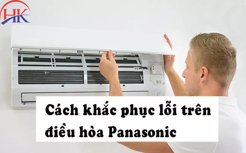 Lỗi H11 Điều Hòa Panasonic? Gọi Thợ Ngay, Khắc Phục Tức Thì Nhé! Hướng dẫn khắc phục điều hòa Panasonic báo lỗi H11