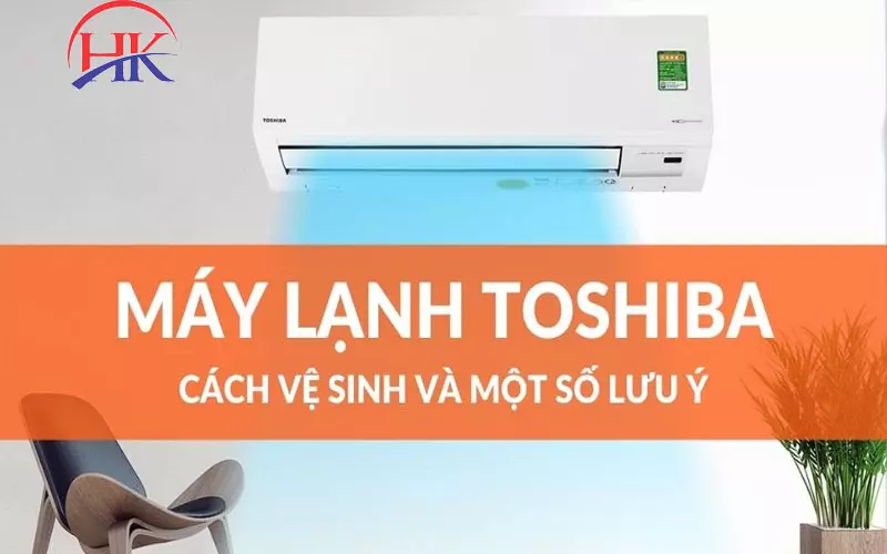 Bí Quyết Vệ Sinh Máy Lạnh Toshiba Tại Nhà, Tự Làm Hay Gọi Thợ? Cách vệ sinh máy lạnh Toshiba tại nhà