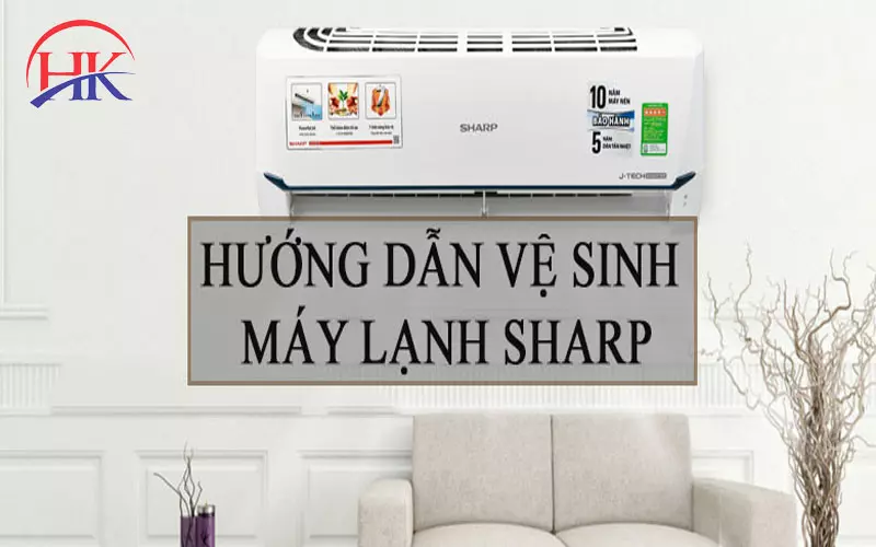 Tuyệt Chiêu Cách Vệ Sinh Máy Lạnh Sharp Dễ Làm Hướng dẫn tự vệ sinh máy lạnh Sharp