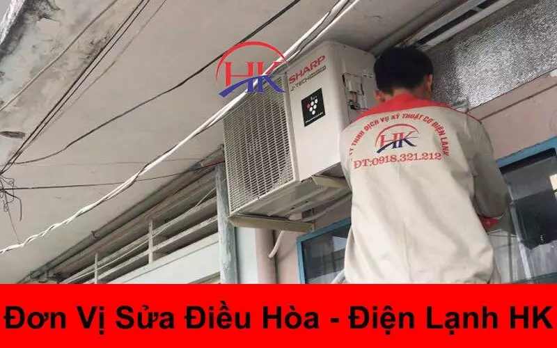 Trung Tâm Sửa Điều Hòa Uy Tín, Linh Kiện Chính Hãng, Bảo Hành Cao Đơn vị sửa điều hòa - Điện Lạnh HK