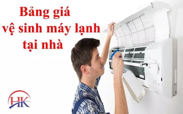Giá Vệ Sinh Máy Lạnh? Tư Vấn Miễn Phí, Báo Giá Trước Khi Thực Hiện! Bảng giá vệ sinh máy lạnh
