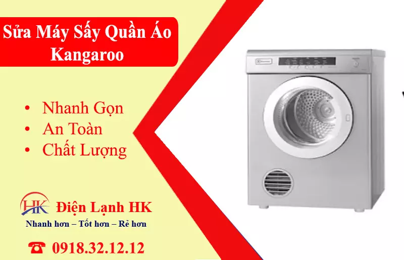 Vì Sao 99% Khách Hàng Chọn Sửa Máy Sấy Quần Áo Kangaroo Tại Đây? Sửa máy sấy quần áo Kangaroo