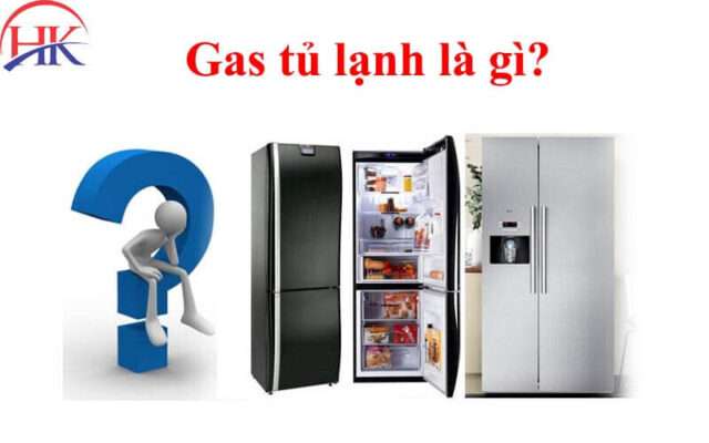 Gas tủ lạnh là gì?