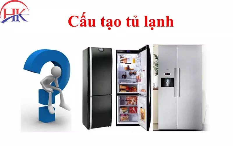 Cấu Tạo Tủ Lạnh: Sửa Chữa Dễ Hơn Nếu Bạn Biết Được Những Điều Này! Cấu tạo tủ lạnh