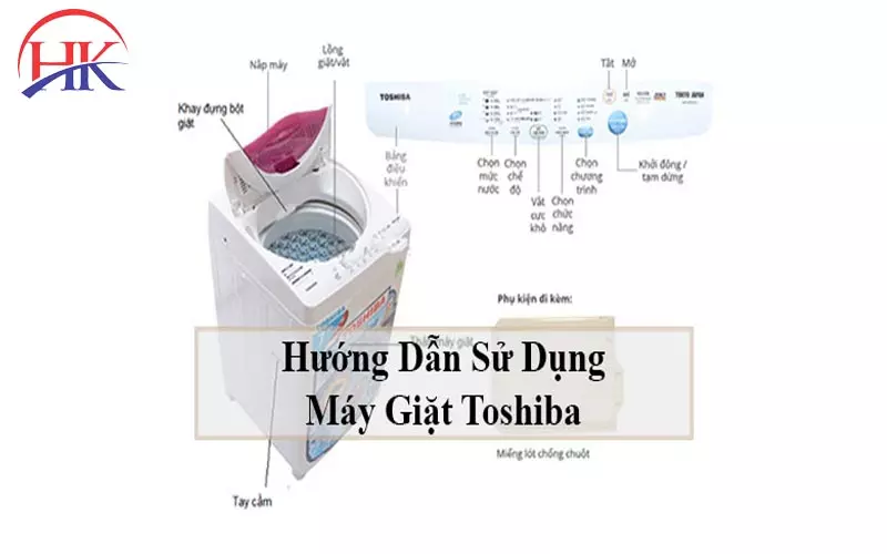 Bắt Kịp Xu Hướng Cách Sử Dụng Máy Giặt Toshiba Hiện Đại Nhất Hướng dẫn sử dụng máy giặt Toshiba