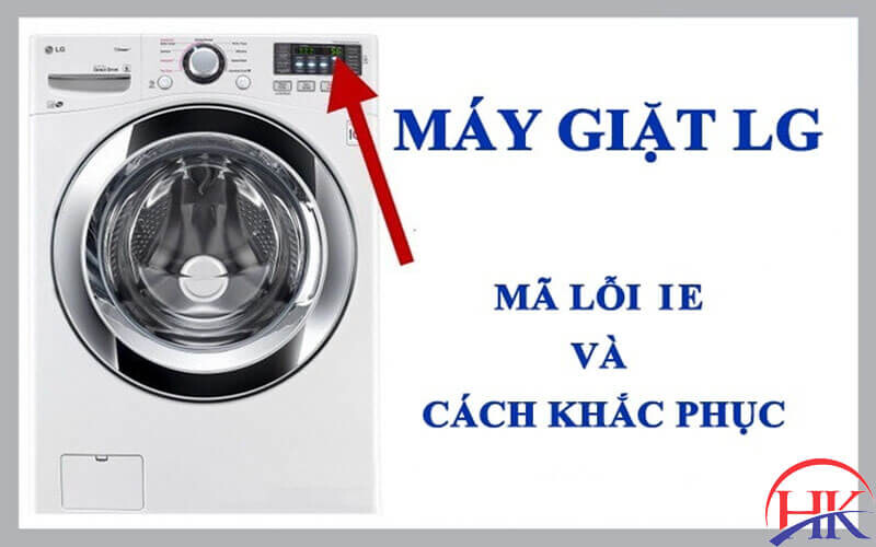 Cách khắc phục lỗi IE máy giặt LG