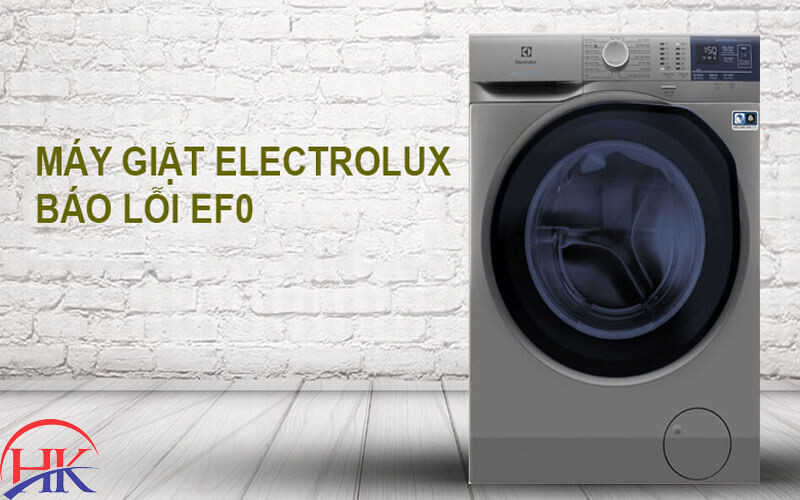 Nguyên nhân máy giặt Electrolux báo lỗi EF0