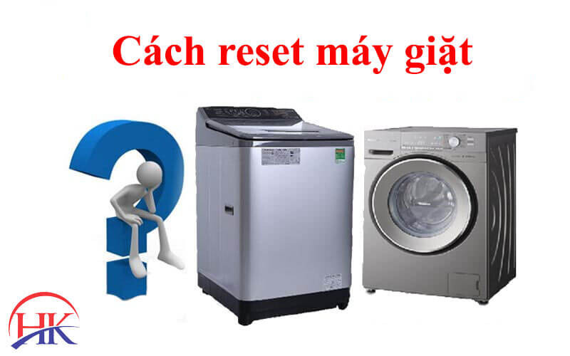 Cách reset máy giặt