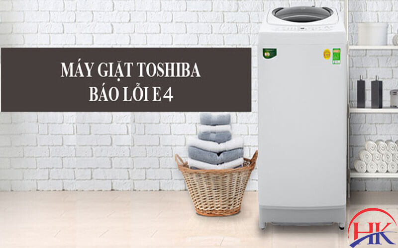 Lỗi e4 máy giặt Toshiba