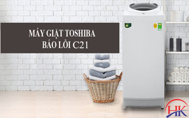 Lỗi c21 máy giặt Toshiba