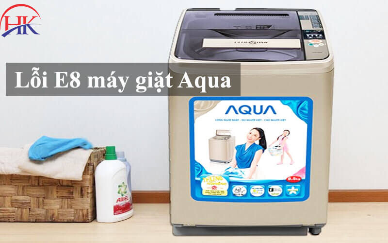 Lỗi E8 máy giặt Aqua