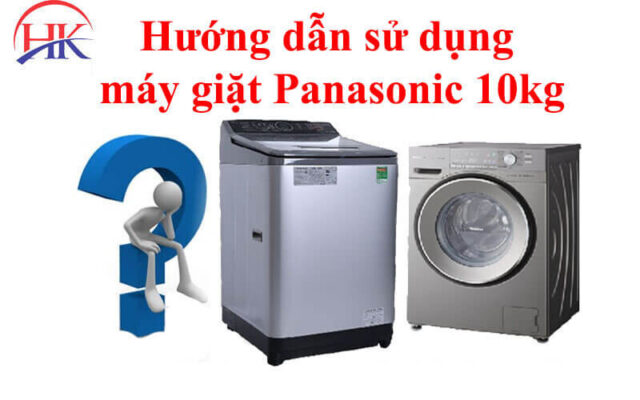 Hướng dẫn sử dụng máy giặt Panasonic 10kg