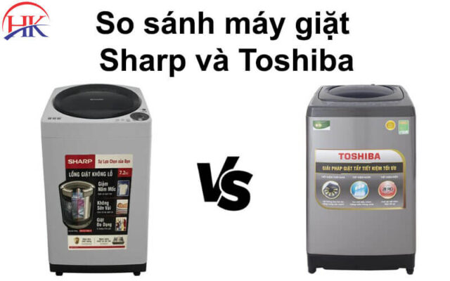 So sánh máy giặt Sharp và Toshiba