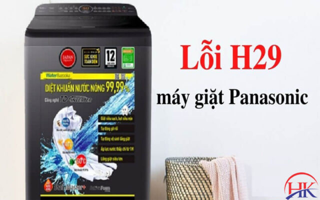 Lỗi h29 máy giặt Panasonic