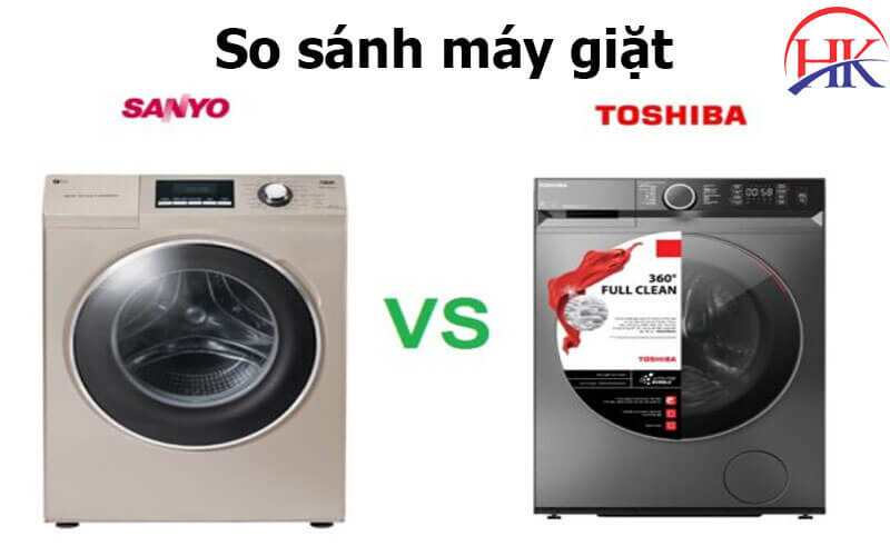 So sánh máy giặt Sanyo và Toshiba