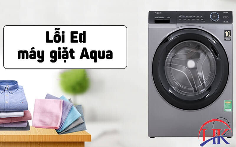 Máy giặt Aqua báo lỗi Ed