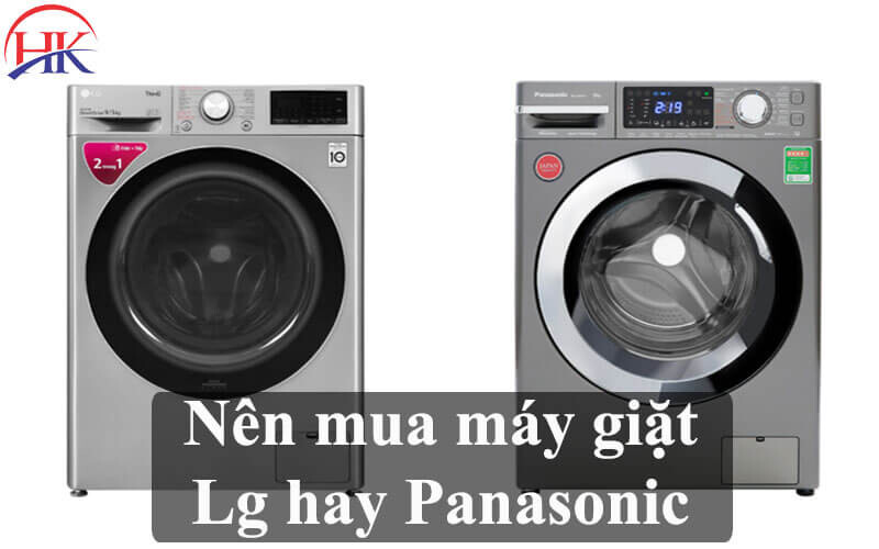 Nên mua máy giặt Lg hay Panasonic
