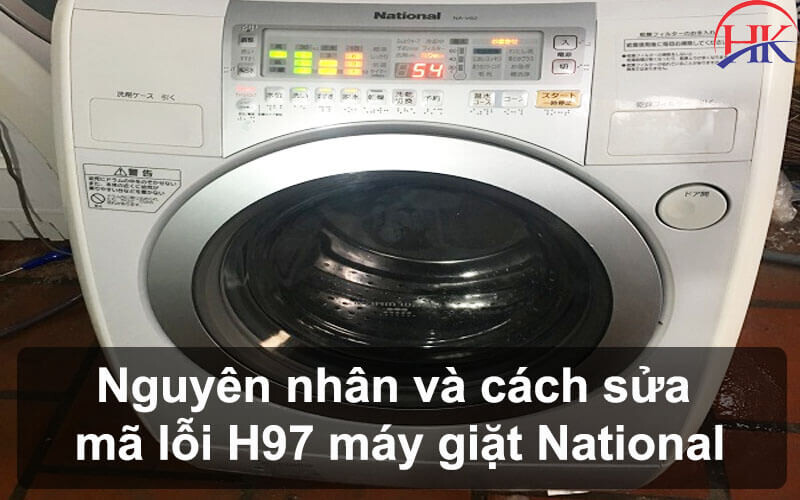 Nguyên nhân máy giặt National báo lỗi H97
