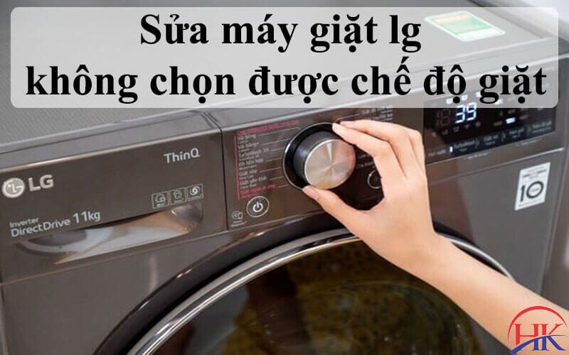 Cách khắc phục máy giặt Lg không điều khiển được