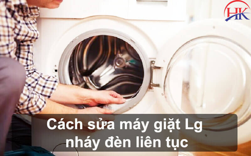 Cách sửa máy giặt Lg báo lỗi nháy đèn liên tục