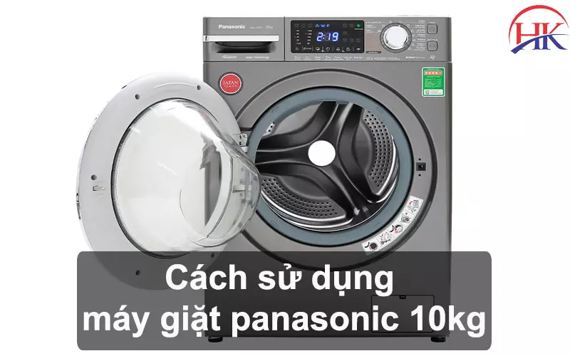 Hướng Dẫn Sử Dụng Máy Giặt Panasonic 10Kg: Ai Cũng Làm Được! Cách dùng máy giặt Panasonic 10kg