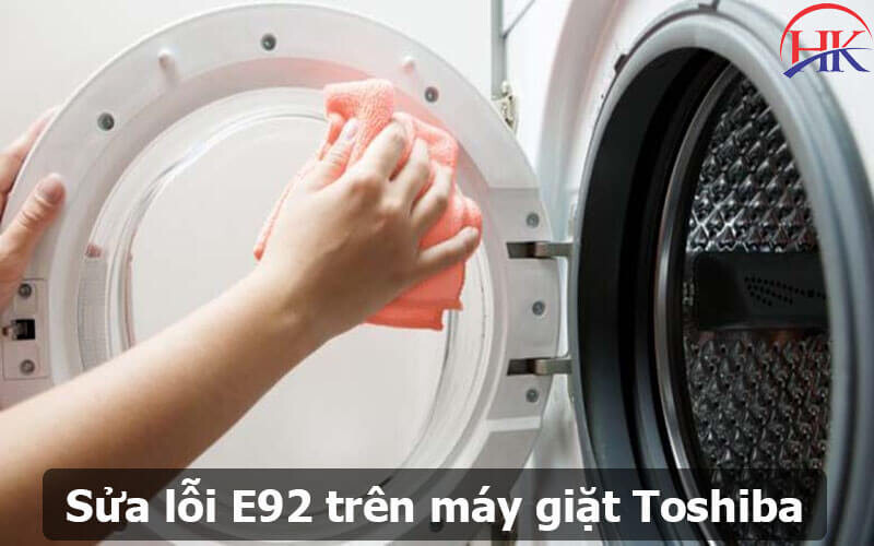 Sửa Lỗi E92 Trên Máy Giặt Toshiba
