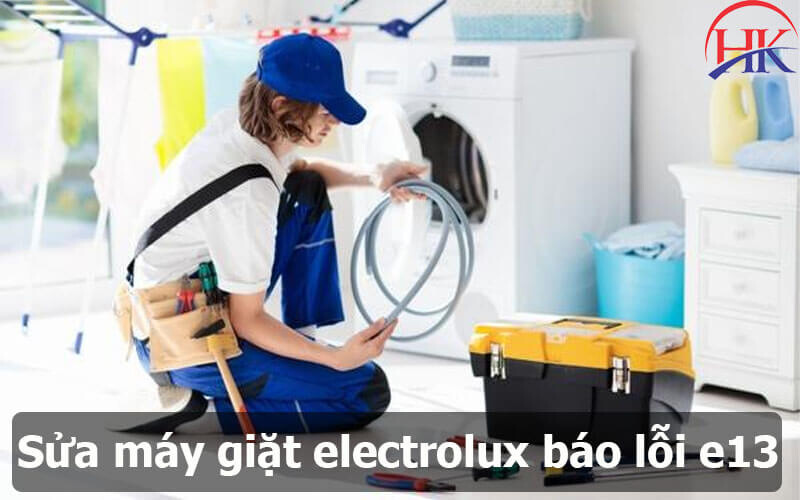 Sửa Máy Giặt Electrolux Báo Lỗi E13