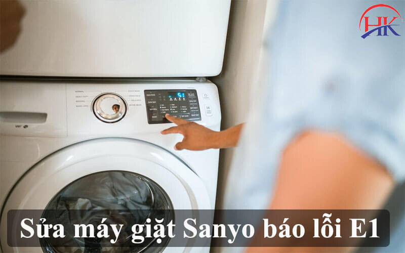 Sửa Máy Giặt Sanyo Báo Lỗi E1