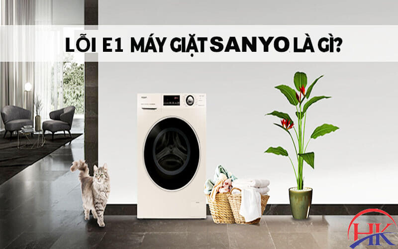 Máy Giặt Sanyo Báo Lỗi E1