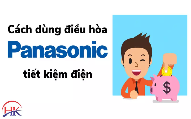 Cách Chỉnh Máy Lạnh Panasonic Tiết Kiệm Điện Khi Ngủ, Bạn Đã Biết? Cách dùng máy lạnh Panasonic giúp tiết kiệm điện