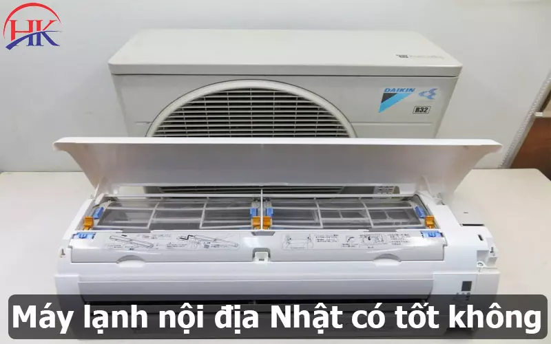 Sự Thật Máy Lạnh Nội Địa Nhật Có Thực Sự Bền Bỉ Hơn Hàng Thùng VN? Máy Lạnh Nội địa Nhật Có Tốt Không