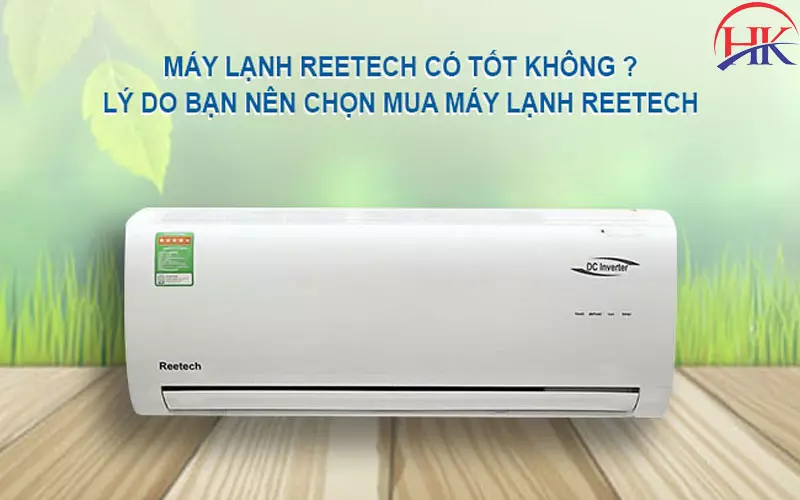 Bạn Có Biết Máy Lạnh Reetech Của Nước Nào? Xem Ngay Bài Viết Kẻo Lỡ Máy lạnh Reetech có tốt không