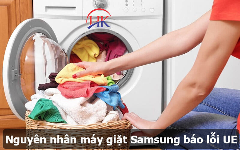 Nguyên Nhân Máy Giặt Samsung Báo Lỗi Ue