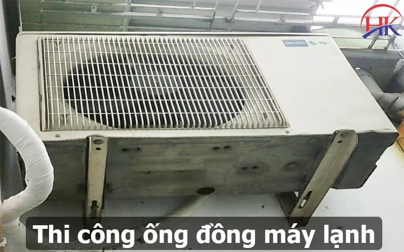 Cần Thay Ống Đồng Máy Lạnh Gấp? Gọi Ngay Dịch Vụ Nhanh Chóng Tận Nơi Thi công ống đồng máy lạnh