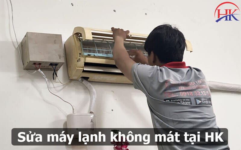 Sửa Máy Lạnh Không Mát Tại HK