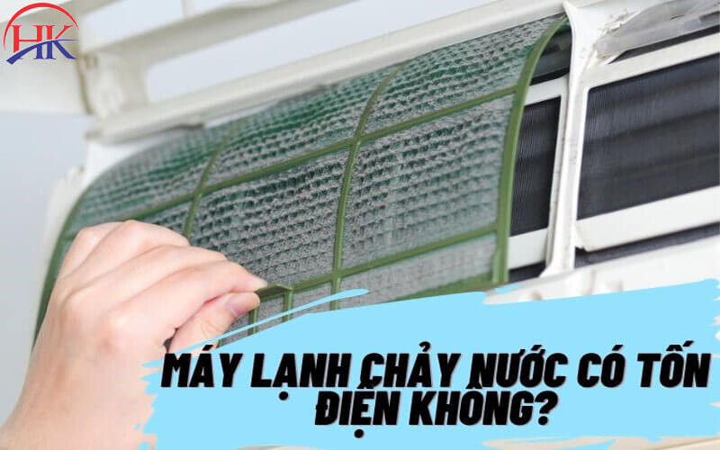 Máy lạnh bị chảy nước gây hao tốn điện năng