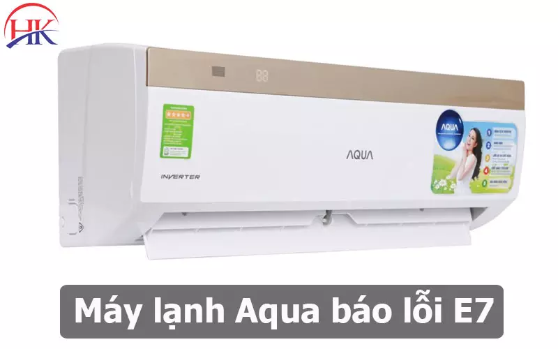 Cảnh Báo Các Chiêu Trò Khi Sửa Máy Lạnh Aqua Báo Lỗi E7 Giá Rẻ Máy Lạnh Aqua Báo Lỗi E7