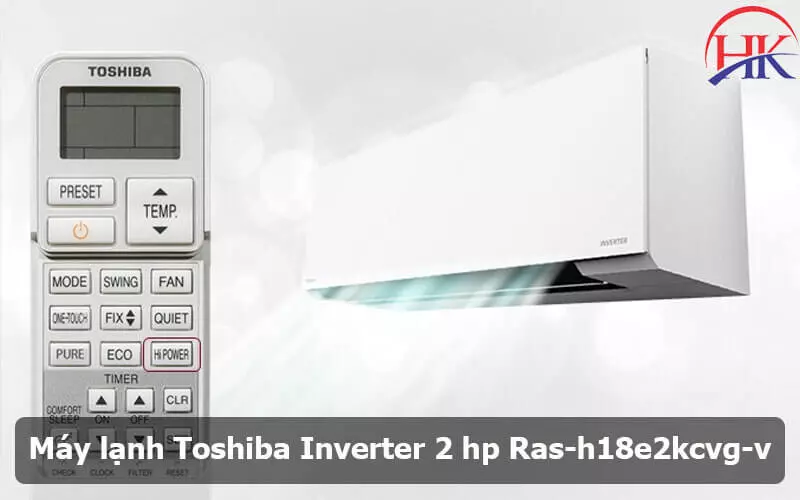 Top Máy Lạnh Toshiba 2HP Sẽ Tốn Của Bạn Bao Nhiêu Tiền Điện 1 Tháng? Máy Lạnh Toshiba Inverter 2 Hp Ras H18e2kcvg V