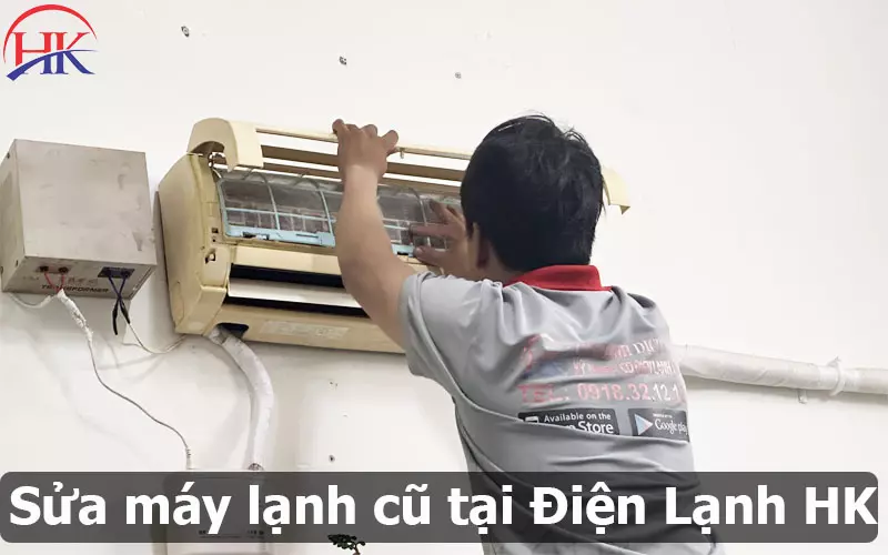 Có Nên Mua Máy Lạnh Cũ? Mẹo Nhỏ Giúp Tăng Tuổi Thọ Máy Lạnh Cũ Sửa máy lạnh cũ tại Điện Lạnh HK