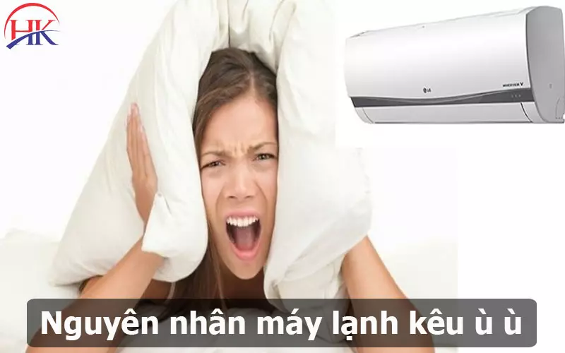 Máy Lạnh Kêu Ù Ù Do Hết Gas Hay Hỏng Block? Xem Ngay Kẻo Mất Tiền Nguyên nhân máy lạnh kêu ù ù