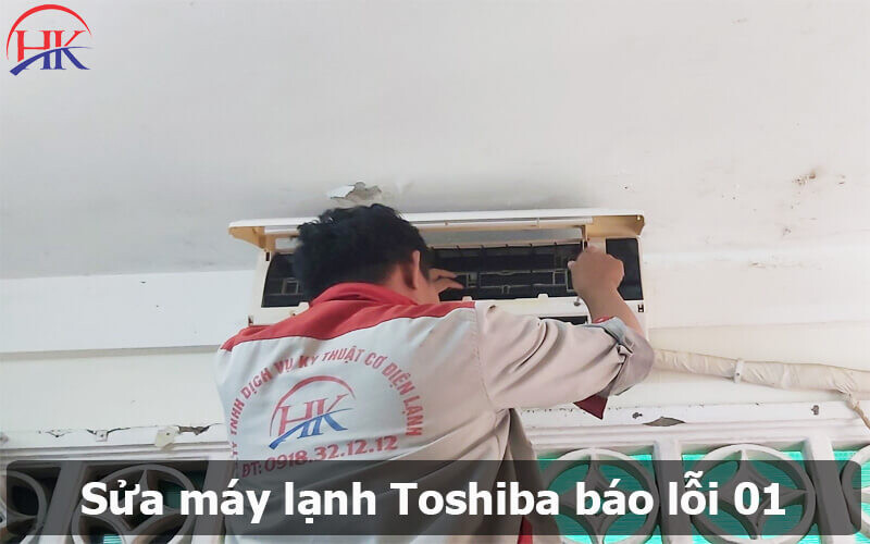 Sửa máy lạnh Toshiba báo lỗi 01 tại HK