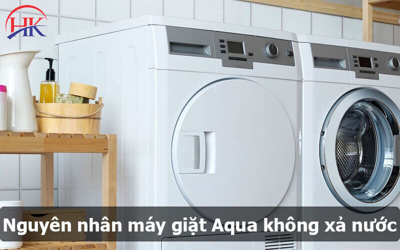 Nguyên nhân máy giặt Aqua không xả nước